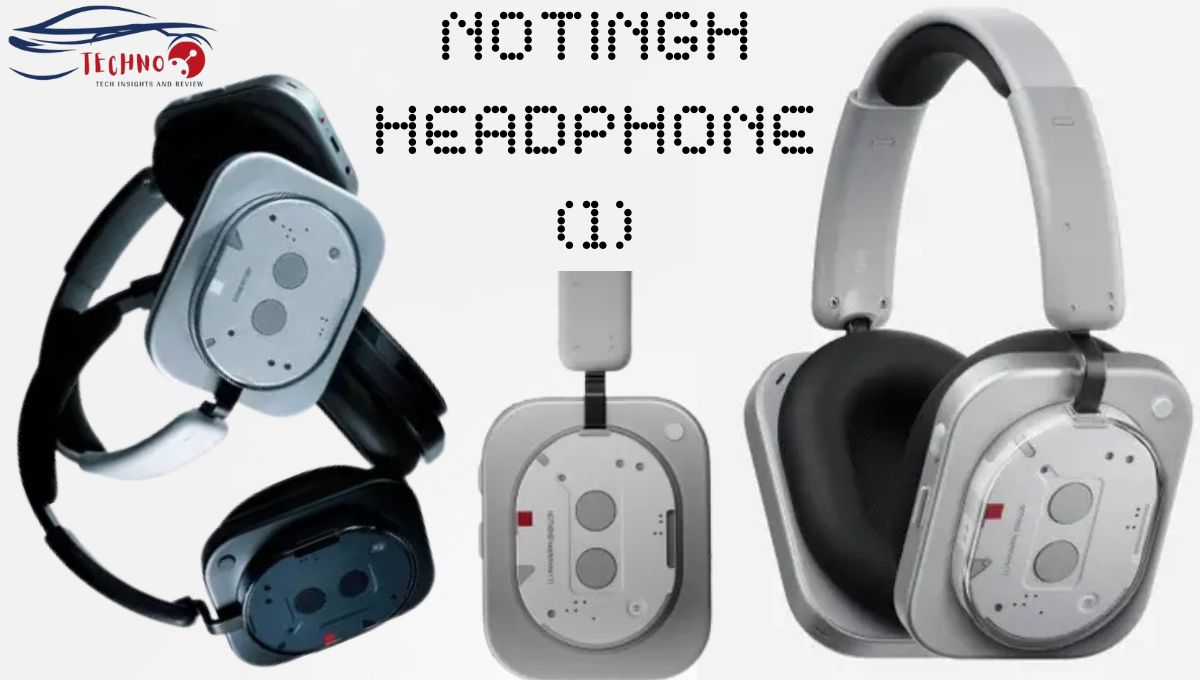 Nothing Headphone 1: एक अनोखा ऑडियो अनुभव